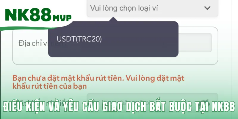 Các quy định giao dịch bắt buộc để rút tiền thành công