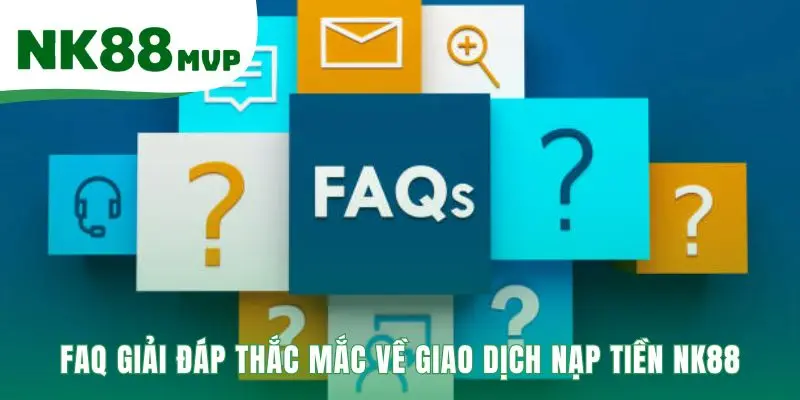 Nạp tiền NK88 giải đáp các thắc mắc về bảo mật và thời gian