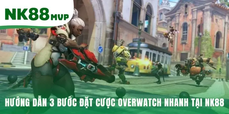 Ba bước tham gia đặt cược Overwatch tại sảnh Esports