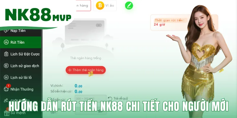 Quy trình 4 bước rút tiền NK88 đơn giản và an toàn