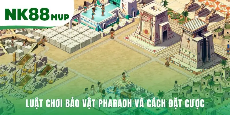 Bảo Vật Pharaoh - Luật Chơi và 3 Biểu Tượng Săn Hũ NK88 2 Luật chơi Bảo vật Pharaoh đòi hỏi am hiểu ngôn ngữ biểu tượng