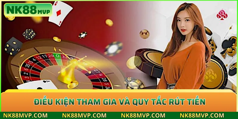 Lì xì hội viên mới NK88 – Nhận vốn khởi nghiệp miễn phí ngay 3 Điều kiện tham gia và quy tắc rút tiền